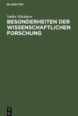 Besonderheiten der wissenschaftlichen Forschung