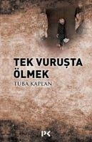 Tek Vurusta Ölmek - Kaplan, Tuba