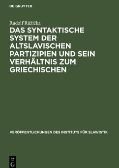 Das syntaktische System der altslavischen Partizipien und sein Verhältnis zum Griechischen - R¿¿i¿ka, Rudolf
