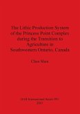 The Lithic Production System of the Princess Point Complex during the Transition to Agriculture in Southwestern Ontario, Canada