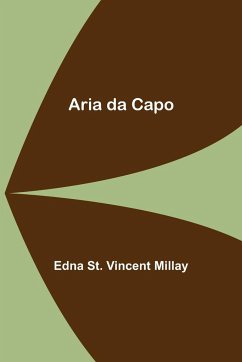 Aria da Capo - St. Vincent Millay, Edna