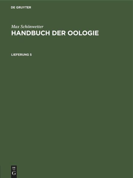 Max Schönwetter: Handbuch der Oologie. Lieferung 5