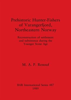 Prehistoric Hunter-Fishers of Varangerfjord, Northeastern Norway - Renouf, M. A. P.