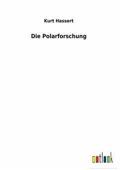 Die Polarforschung - Hassert, Kurt