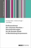Einflussnahmen der extremen Rechten - Herausforderungen für die Soziale Arbeit in Mecklenburg-Vorpommern (eBook, PDF)