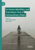 Ex-treme Identities and Transitions Out of Extraordinary Roles (eBook, PDF)