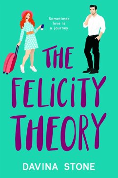 The Felicity Theory (The Laws of Love, #4) (eBook, ePUB) - Stone, Davina