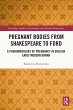Pregnant Bodies from Shakespeare to... - Bild 1