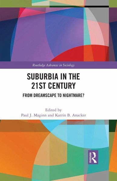 Suburbia in the 21st Century (eBook, ePUB) Suburbia in the 21st Century (eBook, ePUB)