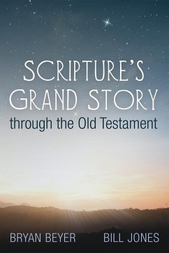 Scripture's Grand Story through the Old Testament (eBook, ePUB)