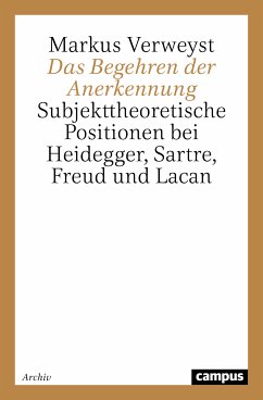 Das Begehren der Anerkennung (eBook, PDF) - Verweyst, Markus