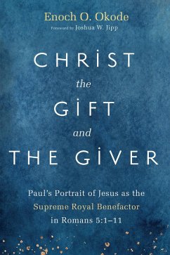 Christ the Gift and the Giver (eBook, ePUB) - Okode, Enoch O.