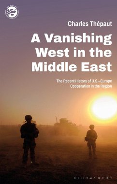 A Vanishing West in the Middle East (eBook, PDF) - Thépaut, Charles