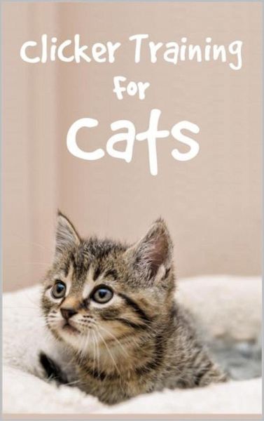 Clicker Training For Cats (eBook, ePUB)