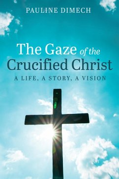 The Gaze of the Crucified Christ (eBook, ePUB)