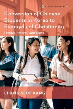 Conversion of Chinese Students in Korea to Evangelical Christianity (eBook, ePUB) - Kang, Chang Seop