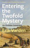 Entering the Twofold Mystery (eBook, ePUB)