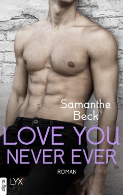 Love You Never Ever (eBook, ePUB) - Beck, Samanthe