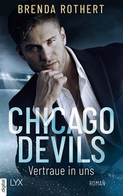 Chicago Devils - Vertraue in uns (eBook, ePUB) - Rothert, Brenda