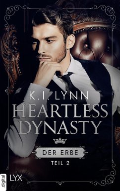 Heartless Dynasty - Der Erbe (eBook, ePUB) - Lynn, K.I.