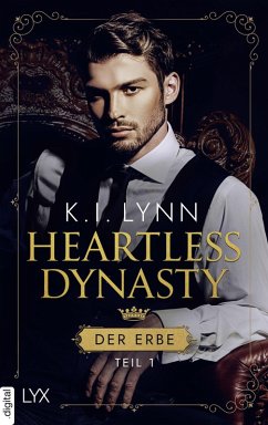 Heartless Dynasty - Der Erbe (eBook, ePUB) - Lynn, K. I.
