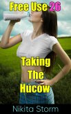 Free Use 26: Taking The Hucow (eBook, ePUB)