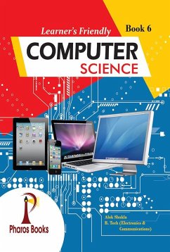 Learner's Friendly Computer Science 6 (eBook, ePUB) - Shukla, Alok