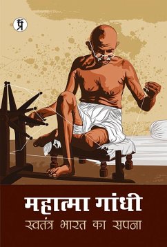 Mahatma Gandhi : Swatantra Bharat ka Sapna (eBook, ePUB) - Mishra, Monika Kumari