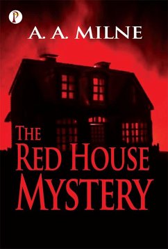 The Red House Mystery (eBook, ePUB) - Milne, A. A.