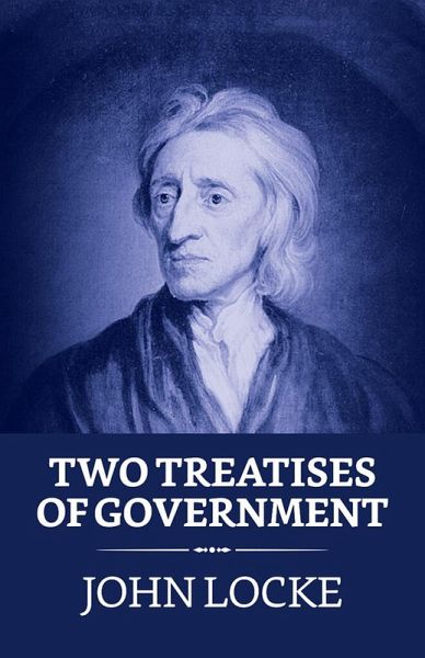 Two Treatises of Government (eBook, ePUB)