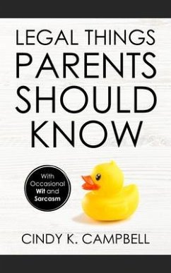 Legal Things Parents Should Know (eBook, ePUB) - Campbell, Cindy