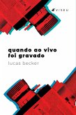 Quando ao vivo foi gravado (eBook, ePUB)