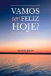 Vamos ser feliz hoje? (eBook, ePUB) - Bild 1