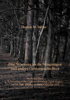 Eine Warnung an die Neugierigen und andere Geistergeschichten (eBook, ePUB) - James, Montague Rhodes; Meine, Thomas M.