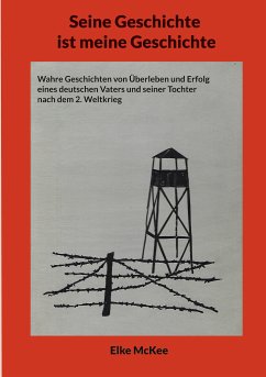 Seine Geschichte ist meine Geschichte (eBook, ePUB) - McKee, Elke