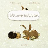 Wir zwei im Winter / Wir zwei gehören zusammen Bd.3 (Pappbilderbuch) (Mängelexemplar) Wir zwei im Winter / Wir zwei gehören zusammen Bd.3 (Pappbilderbuch) (Mängelexemplar)