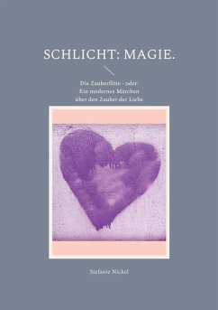 Schlicht: Magie. (eBook, ePUB) - Nickel, Stefanie