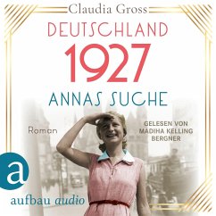 Deutschland 1927: Annas Suche (MP3-Download) - Gross, Claudia