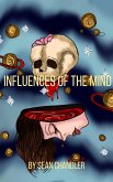 The Influences of the Mind (Basic Fundamentals and Awareness, #1) (eBook, ePUB)