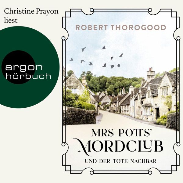 Mrs Potts' Mordclub und der tote Nachbar (MP3-Download) von Robert  Thorogood - Hörbuch bei bücher.de runterladen