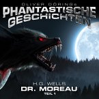 Phantastische Geschichten, Dr. Moreau, Teil 1 (MP3-Download)