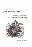 Er nun wieder...meine Gedanken zur Eigenverantwortung (eBook, ePUB)