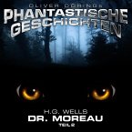 Phantastische Geschichten, Dr. Moreau, Teil 2 (MP3-Download)
