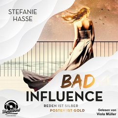 Bad Influence. Reden ist Silber, Posten ist Gold (MP3-Download) - Hasse, Stefanie