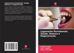 Ligamento Periodontal: Saúde, Doença e Regeneração - Yadav, Surbhi;Khattri, Shivi;Kaushik, Mayur