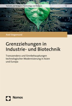 Grenzziehungen in Industrie- und Biotechnik - Siegemund, Axel