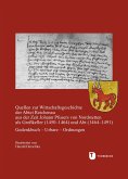 Quellen zur Wirtschaftsgeschichte der Abtei Reichenau aus der Zeit Johann Pfusers von Nordstetten als Großkeller (1450-1464) und Abt (1464-1491)