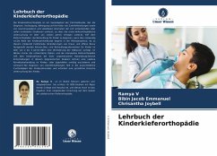 Lehrbuch der Kinderkieferorthopädie - V, Ramya;Emmanuel, Bibin Jacob;Joybell, Chrisantha