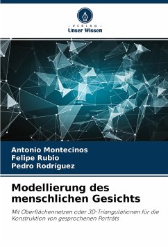 Modellierung des menschlichen Gesichts - Montecinos, Antonio;Rubio, Felipe;Rodríguez, Pedro