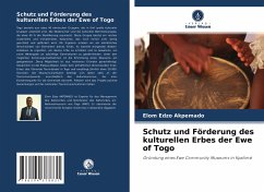 Schutz und Förderung des kulturellen Erbes der Ewe of Togo - Akpemado, Elom Edzo